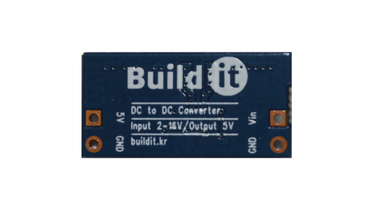 디바이스마트,MCU보드/전자키트 > 전원/신호/저장/응용 > 레벨컨버터/Buck/Boost,(주)빌드잇,DC to DC Converter 5V [BCDDCF050],DC 입력 전압에 관계없이 사용자가 원하는 전압으로 Auto Step Up/Down 가능한 고효율 DC 출력 모듈입니다.(Input 2-16V / Output 5V)