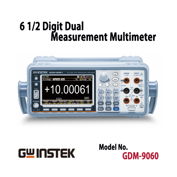 디바이스마트,계측기/측정공구 > 전기/전자 계측기 > 클램프미터,GW INSTEK,GDM-9060 6 1/2 Digital Measurement Multimeter,굿윌인스텍,멀티미터 [GDM-9060],6 1/2 디지트 듀얼 측정 멀티미터, GDM-9061/9060 디스플레이: 4.3 TFT LCD (1,200,000 카운트) DCV 기본 정확도: 0.0035%(9061)/0.0075%(9060) 인터페이스 : RS-232C/USB/LAN/Digital IO, GPIB(옵션)