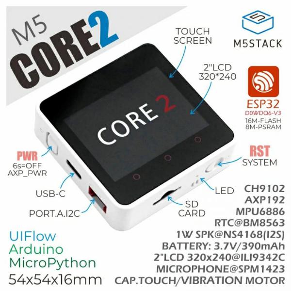 디바이스마트,오픈소스/코딩교육 > 파이썬/IoT 개발 보드 > M5STACK > 컨트롤러,M5Stack,Core2 ESP32 IoT Development Kit V1.1 [K010-V11],Core2 ESP32-based, built-in Wi-Fi / 16M Flash,8M PSRAM / Built-in speaker, power indicator, vibration motor, RTC, I2S amplifier, capacitive touch screen, power button, reset button / Product Size: 54 x 54 x 16.5mm