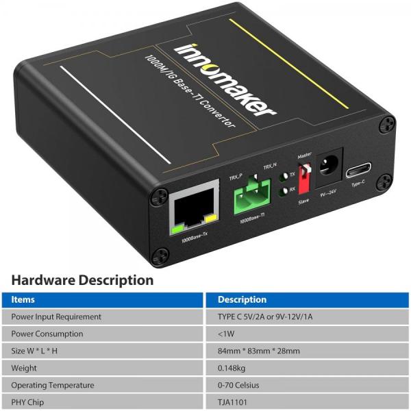 디바이스마트,MCU보드/전자키트 > 통신/네트워크 > 기타 네트워크/통신,Innomaker,1000BASE-T1TX-TI Ethernet Media Converter,1000BASE-T1(1000 Mbit/s Full-duplex)와 1000BASE-TX 간의 직접 변환 지원 / AEC-Q100 인증 TI DP83TG720SWRHATQ1 사용 / 1000BASE-T1 마스터/슬레이브 구성 / OLED 화면 및 케이블 결함 감지 기능 / 플러그 앤 플레이, 드라이버 설치 불필요 / DC 9V-24V/1A 및 Type-C 전원 입력 지원 / TE MATEnet 및 MOLEX 어댑터 포함